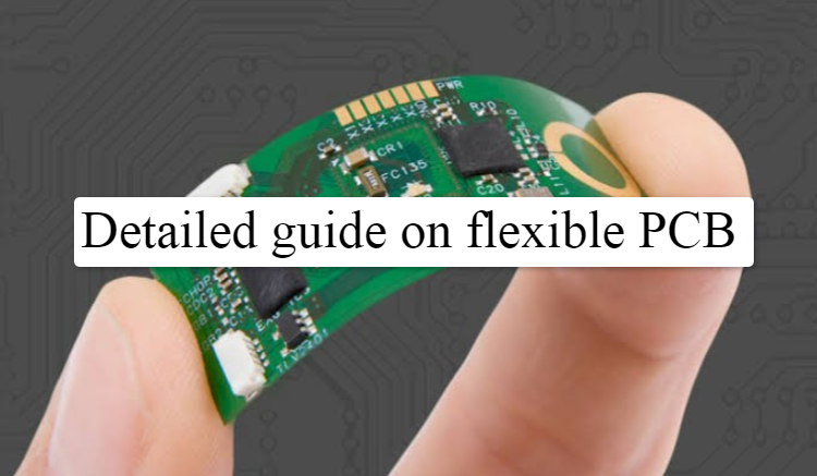 A detailed guide on flexible PCB
